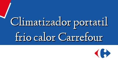 Comprar  &#160Climatizador portatil frio calor Carrefour