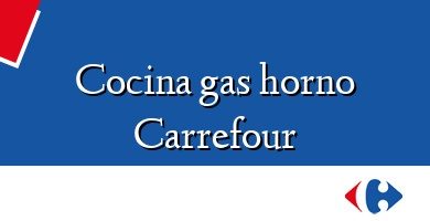 Comprar  &#160Cocina gas horno Carrefour