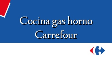 Comprar  &#160Cocina gas horno Carrefour