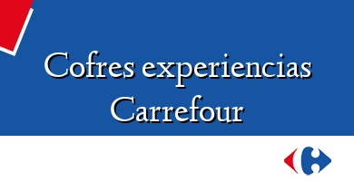 Comprar  &#160Cofres experiencias Carrefour