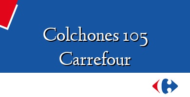 Comprar  &#160Colchones 105 Carrefour