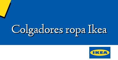 Comprar  &#160Colgadores ropa Ikea