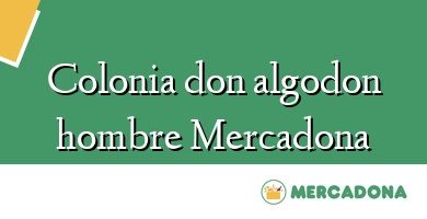 Comprar  &#160Colonia don algodon hombre Mercadona