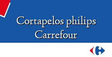 Comprar  &#160Cortapelos philips Carrefour