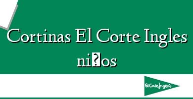 Comprar  &#160Cortinas El Corte Ingles niños