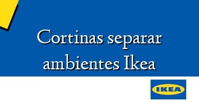 Comprar  &#160Cortinas separar ambientes Ikea