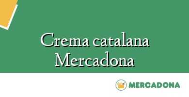 Comprar  &#160Crema catalana Mercadona