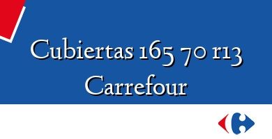 Comprar  &#160Cubiertas 165 70 r13 Carrefour