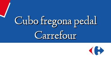 Comprar  &#160Cubo fregona pedal Carrefour