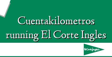 Comprar  &#160Cuentakilometros running El Corte Ingles