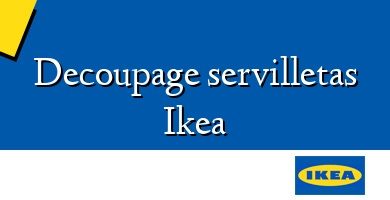 Comprar  &#160Decoupage servilletas Ikea