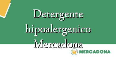 Comprar  &#160Detergente hipoalergenico Mercadona