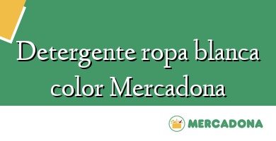 Comprar  &#160Detergente ropa blanca color Mercadona