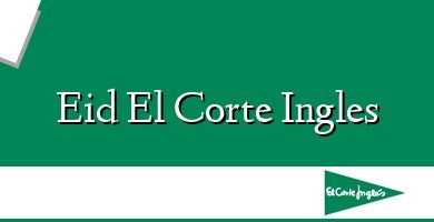 Comprar  &#160Eid El Corte Ingles