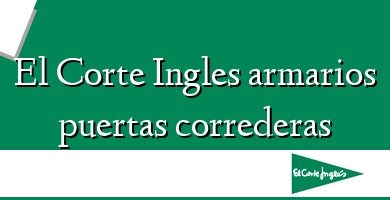 Comprar  &#160El Corte Ingles armarios puertas correderas