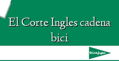 Comprar  &#160El Corte Ingles cadena bici