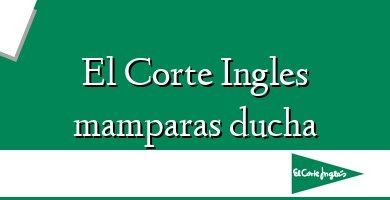 Comprar  &#160El Corte Ingles mamparas ducha