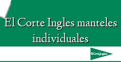 Comprar  &#160El Corte Ingles manteles individuales