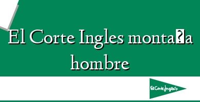 Comprar  &#160El Corte Ingles montaña hombre