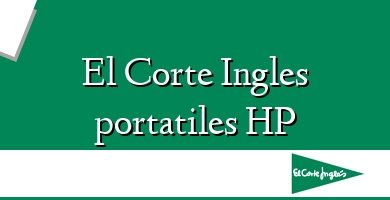 Comprar  &#160El Corte Ingles portatiles HP