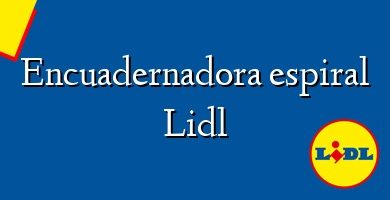 Comprar  &#160Encuadernadora espiral Lidl