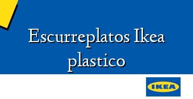 Comprar  &#160Escurreplatos Ikea plastico