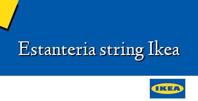 Comprar  &#160Estanteria string Ikea