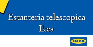 Comprar  &#160Estanteria telescopica Ikea