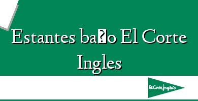 Comprar  &#160Estantes baño El Corte Ingles