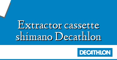 Comprar  &#160Extractor cassette shimano Decathlon
