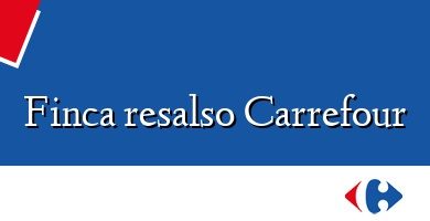 Comprar  &#160Finca resalso Carrefour