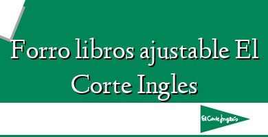 Comprar  &#160Forro libros ajustable El Corte Ingles