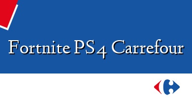 Comprar  &#160Fortnite PS4 Carrefour
