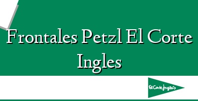 Comprar  &#160Frontales Petzl El Corte Ingles