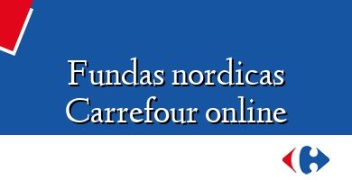 Comprar  &#160Fundas nordicas Carrefour online