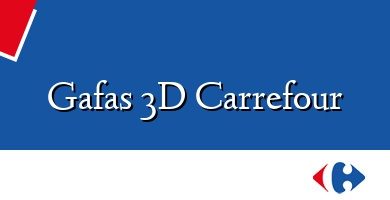 Comprar  &#160Gafas 3D Carrefour