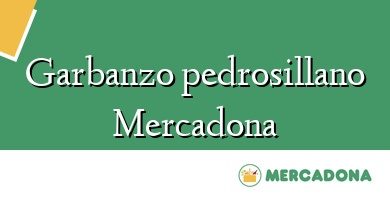 Comprar  &#160Garbanzo pedrosillano Mercadona