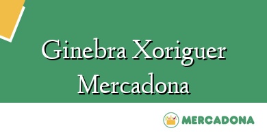 Comprar  &#160Ginebra Xoriguer Mercadona