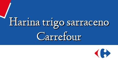 Comprar  &#160Harina trigo sarraceno Carrefour