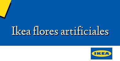 Comprar  &#160Ikea flores artificiales