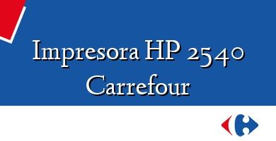 Comprar  &#160Impresora HP 2540 Carrefour