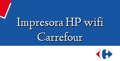 Comprar  &#160Impresora HP wifi Carrefour