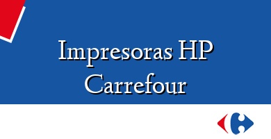 Comprar  &#160Impresoras HP Carrefour