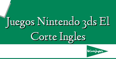 Comprar  &#160Juegos Nintendo 3ds El Corte Ingles