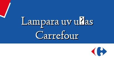 Comprar  &#160Lampara uv uñas Carrefour