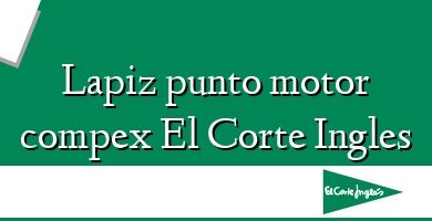 Comprar  &#160Lapiz punto motor compex El Corte Ingles