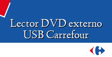 Comprar  &#160Lector DVD externo USB Carrefour