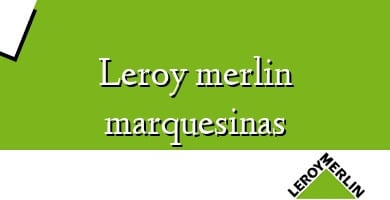 Comprar  &#160Leroy merlin marquesinas