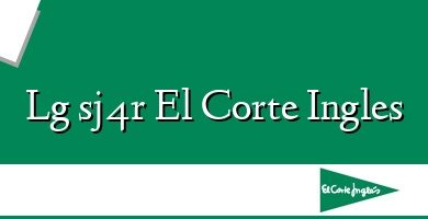 Comprar  &#160Lg sj4r El Corte Ingles