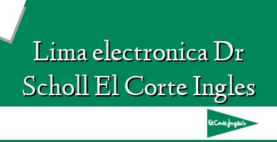 Comprar  &#160Lima electronica Dr Scholl El Corte Ingles
